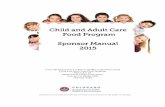 Family Day Care Home Sponsor Manual 2003 - colorado.gov · OVERVIEW The Family Day Care Home (FDCH) Sponsor Manual is a compilation of the most relevant policies and procedures that