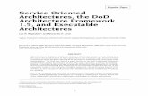 Service Oriented Architectures, the DoD Architecture ... · Service Oriented Architectures, the DoD Architecture Framework 1.5, and Executable Architectures Lee W. Wagenhals* and