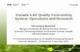 Canada’s Air Quality Forecasting System: Operations and ...€¦ · Canada’s Air Quality Forecasting ... Air Quality Modelling Research Section, Science & Technology Branch, Environment
