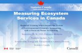 Measuring Ecosystem Services in Canada - United Nations · Measuring Ecosystem Services in Canada ... • Statistics Canada co-leading with Environment Canada ... Identify and acquire
