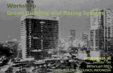 Workshop Green Building and Rating System · assessment 5 BUILDINGS IN CERTIFICATION PROCESS 164 buildings . FULLY CERTIFIED GREENSHIP ... GREENSHIP New Building Tertanggal : …