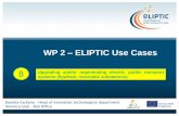 WP 2 ELIPTIC Use Cases - eliptic-project.eu Webinar - Upgrading... · Upgrading and/or regenerating electric public transport ... in combination with recuperating braking energy and