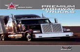 Premium HigHway Trucks - Western Star Trucks …€¦ · run THe counTry A Western Star isn’t something you buy; it’s something you earn, a reward for taking your profession seriously