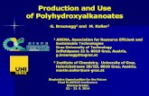 Production and Use of Polyhydroxyalkanoates · Production and Use of Polyhydroxyalkanoates G. Braunegg1 and M. Koller2 ... (Bagasse) COMBUSTION STEAM ELECTRICAL POWER BIO-PROCESS