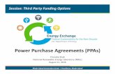 Power Purchase Agreements (PPAs) - Energy Exchange · • Best for large renewable projects (generally > 500 kW) Power ... • Utility or partner owns project on government land •