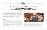 A Conversation with Priceline.com Founder Jay Walkerwalkerinnovation.com/wp-content/uploads/2014/08/IP... · A CONVERSATION WITH PRICELINE.COM FOUNDER JAY WALKER 1 History Walker