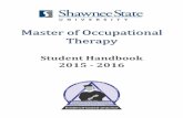 DEPARTMENT OF OCCUPATIONAL THERAPY · 1 DEPARTMENT OF OCCUPATIONAL THERAPY MASTER’S OF OCCUPATIONAL THERAPY PROGRAM STUDENT HANDBOOK The purpose of the Student Handbook is to provide