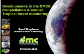 Developments in the DMCii Constellation & annual Tropical forest monitoring · Paul Stephens Director of Sales & Marketing 17 March 2010 Developments in the DMCii Constellation &