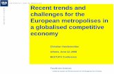 Recent trends and challenges for the European metropolises …€¦ · Recent trends and challenges for the European metropolises in a globalised competitive economy. Christian Vandermotten.