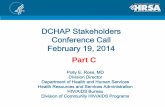 DCHAP Stakeholders Conference Call February 19, 2014 · DCHAP Stakeholders Conference Call February 19, 2014 Polly E. Ross, ... to $181,500 by Executive Order ... • $11,490 - $45,960