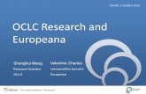 OCLC Research and Europeana · OCLC Research and Europeana . Utrecht, ... Develop a strategy ... – Makes data available as Linked Open Data