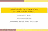 Christopher F Baum - University of Birmingham · Using Stata for data management and reproducible research Christopher F Baum Boston College and DIW Berlin Birmingham Business School,