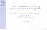 USRP and GNURadio for prototyping radiofrequency ...2009.rmll.info/IMG/pdf/gnuradio-RMLL09.pdfUSRP and GNURadio for prototyping radiofrequency communication algorithms R etornaz &