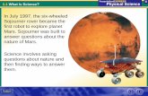 In July 1997, the six-wheeled first robot to explore planet Mars. …acadia.k12.la.us/view/12806.pdf · •Biology includes the physics and chemistry of living things, ... 1.1 What