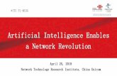 Artificial Intelligence Enables a Network Revolution - itu.int · Several Viewpoints on Artificial Intelligence ... Image Identification Speech Recognition Natural language processing