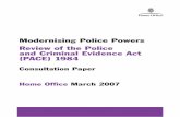 Modernising Police Powers Review of the Police and ... · Modernising Police Powers Review of the Police and Criminal Evidence Act (PACE) 1984 Consultation Paper Home OfficeMarch