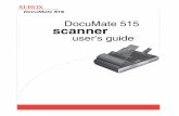 DocuMate 515 Scanner User Guide - xeroxscanners.com · DocuMate 515 Scanner User’s Guide 1 Welcome Your new Xerox DocuMate 515 scanner can quickly scan stacks of documents with