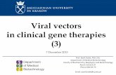 Viral vectors in clinical gene therapiesbiotka.mol.uj.edu.pl/zbm/handouts/2015/JD/9_WYKLAD_12_07_2015.pdf · Beethoven) Tmc1. or its close ortholog, Tmc2, can be used for gene therapy
