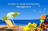 PowerPoint - Careers in Travel and Tourism Management · On the Job Training ... Escorts Transportation Attendants Travel Agents ... PowerPoint - Careers in Travel and Tourism Management