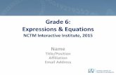 Grade 6: Expressions & Equations - nctm.org · •Numerical equation ... following sentences into algebraic expressions? • Multiply n by 5 then add 4. • Add 4 to n then multiply