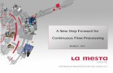 A New Step Forward for Continuous Flow Processing. LA MEST… · RAPTOR TECHNOLOGY La Mesta has developed a proprietary Plug Flow Reactor called RAPTOR Plug Flow Reactor has a series