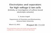 Electrolytes and Separators for High Voltage Li Ion Cells - … · 2014-03-27 · Electrolytes and separators . for high voltage Li ion cells ... March 12, 2012. Project ID: ES100