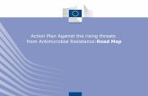 Action Plan Against the rising threats from Antimicrobial ... · Action Plan Against the rising threats from Antimicrobial Resistance: ... Launch of the 2012-2014 preparatory action