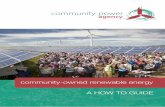 community-owned renewable energy A HOW TO GUIDEcpagency.org.au/wp-content/uploads/2014/06/CPAgency_HowtoGuide2… · community-owned renewable energy projects and as such the ...