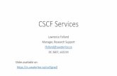 CSCF Services - University of Waterloolfolland/presentations/CSCF Services... · CSCF Services Lawrence Folland Manager, ... •Netapp –20GB per student ... •Setup notes: •https: