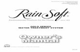GOLD SERIES WATER TREATMENT SYSTEM - RainSoftadmin.rainsoft.com/documents/15261 - REV D - Gold Series Water... · GOLD SERIES WATER TREATMENT SYSTEM. 2 TABLE OF CONTENTS ... Owners