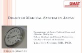MEDICAL SYSTEM IN APAN - mhlw.go.jp · Kuji Ofunato Minami Soma Mito DMATS IN ACTION （MARCH 12） 277 TEAMS (14 TEAMS MOVING) Miyako Kamaishi Kita Ibaragi …