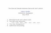 The Eternal Debate between Bernoulli and Leibniz Glenn ... · The Eternal Debate between Bernoulli and Leibniz Glenn Shafer EMS2013, ... Bernoulli’s theorem always has place in
