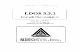 LDOS 5.3 - Tim Mann · MISOSYS, Inc. September 9, 1991 LDOS 5.3.1 Model I Users Dear Folks: This letter provides four patches which are for the Model I version of the LDOS 5.3.1 system