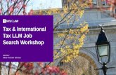 Tax & International Tax LLM Job Search Workshop LLM Job... · Tax & International Tax LLM Job Search Workshop. ... • Make it “easy ... 9/18 Accounting Firm Careers Panel/Lunch.