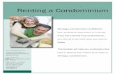 February 2010 Renting a Condominium - cplea.ca · than renting an apartment or a house. If you are a tenant in a condominium, you should know what laws you have to follow. This booklet