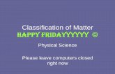 Classification of Matter - wsfcs.k12.nc.us · Mixtures or Pure Substances. Classifying MATTER- we must start by knowing that ……. The building blocks of all matter are elements