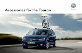 Accessories for the Touran - Volkswagen4plus · fOr the tOuran. The vehicles shown in this catalogue are occasionally pictured with additional accessories and/or special equipment.