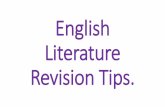 English Literature Revision Tips. - Our School Literature and... · best sums up its essence, ... •Animal Farm Workbook (Grades 9–1): ... •New GCSE English Language AQA Workbook