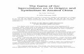 The Game of Go: Speculations on its Origins and … · 3 Table of Contents Introduction: Modern Theories of the Origins and Symbolism of Go A Thematic Overview of this Essay I. Han