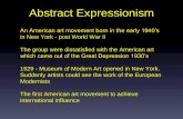 Abstract Expressionism - Leith Expressionism and... · 3 The two groups within Abstract Expressionism,