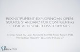 REXINSTRUMENT: EXPLORING AN OPEN- SOURCE … · REXINSTRUMENT: EXPLORING AN OPEN-SOURCE STANDARD FOR CONFIGURING CLINICAL RESEARCH INSTRUMENTS Charles Tirrell, BS, Leon Rozenblit,