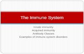 The Immune System - Recently Added Immune System.pdf · Internal defenses Cells of the Immune System: White Blood Cells ... • Macrophages are part of the lymphatic system and are