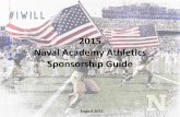 2015 Naval Academy Athletics Sponsorship Guidegrfx.cstv.com/photos/schools/navy/genrel/auto_pdf/2015-16/misc_non... · Sponsorship Guide August 2015 . ... and Maryland for Annapolis
