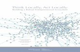 Think Locally, Act Locally - Ewing Marion Kauffman Foundation · Act Locally: Building a Robust ... Our intention is not to test if each or all of Feld’s postulates are right; ...