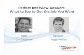 Perfect Interview Answers: What to Say to Get the Job You …d2uibt7wqz1aji.cloudfront.net/documents/Perfect_Interview_Answers... · Perfect Interview Answers: What to Say to Get