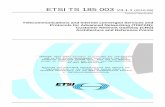 ETSI TS 185 003 V2.3 · ETSI 6 ETSI TS 185 003 V3.1.1 (2010-06) 1 Scope The present document provides an overview of Customer Network Gateway (CNG) functional architecture and