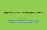 Dystopia and The Hunger Games - Home - Woodland Hills ...· Dystopia •A futuristic society controlled