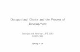 Occupational Choice and the Process of Development · Occupational Choice and the Process of Development Benerjee and Newman, ... Compare returns from subsistence and wage labours.