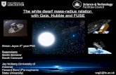 The white dwarf mass-radius relation with Gaia, Hubble … · White Dwarf Cosmochronology : Using the temperature of a white dwarf to find its age, and the ages of associated stars.