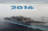 The U.S. Navy’s MILITARY SEALIFT COMMAND 2016 · Military Sealift Command is responsible for up to 120 active and reserve noncombatant, civilian-crewed ships that replenish U.S.